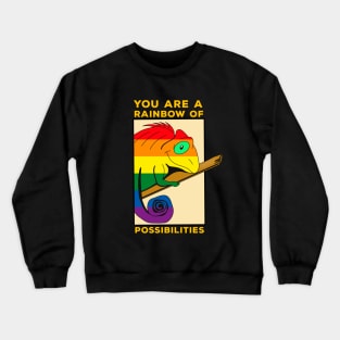 You are a rainbow of possibilities Crewneck Sweatshirt